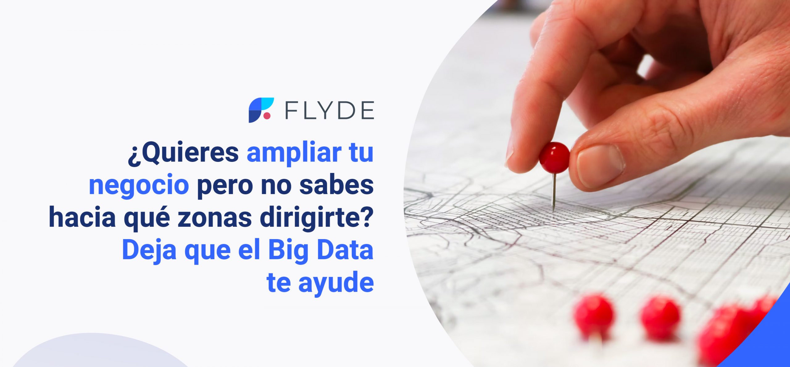 ¿Quiéres ampliar tu negocio pero no sabes hacia qué zonas dirigirte? Deja que el Big Data te ayude