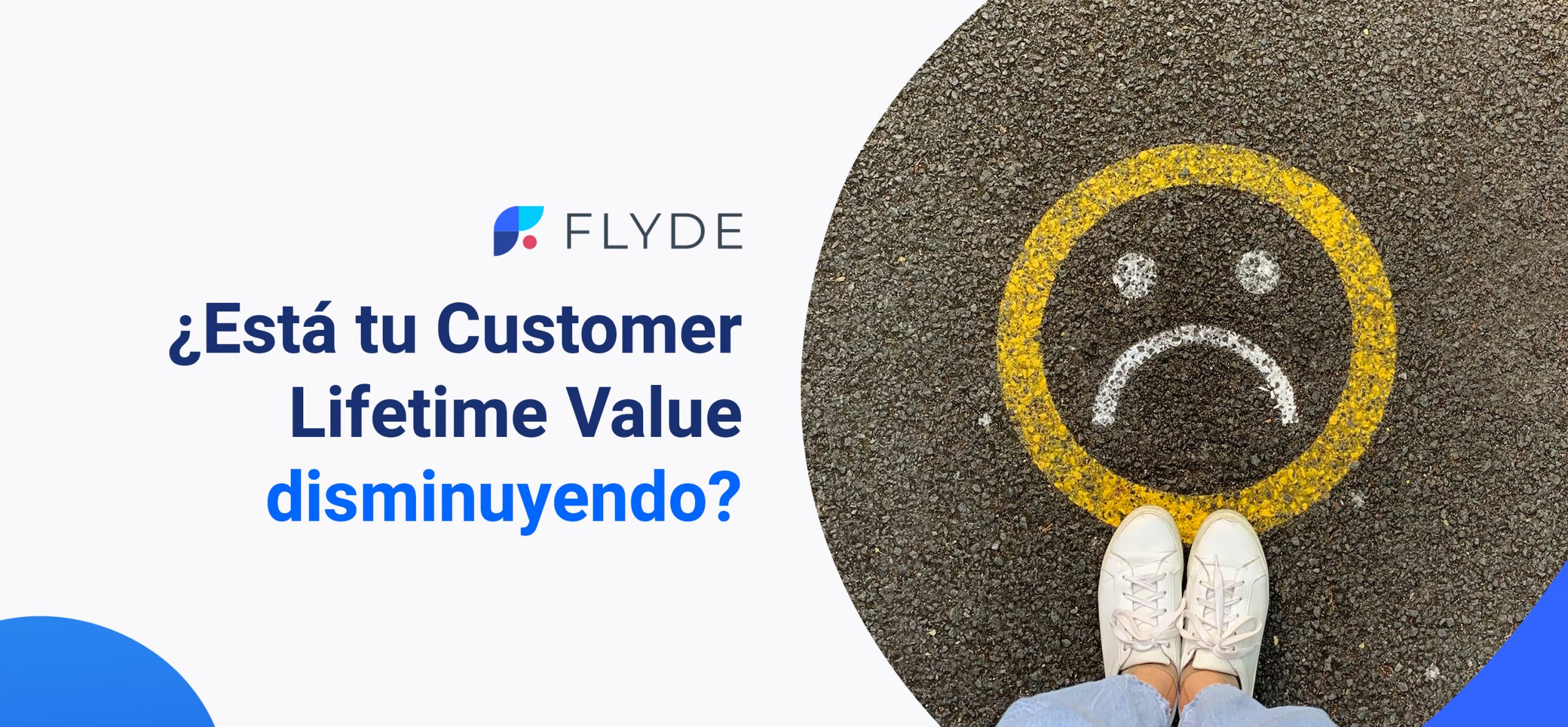 Está tu Customer Lifetime Value disminuyendo?